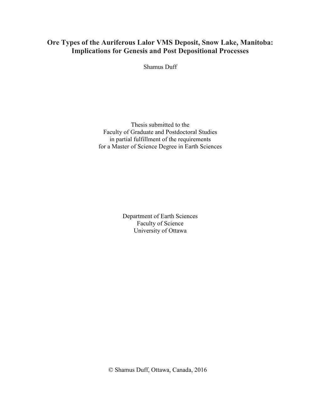 Ore Types of the Auriferous Lalor VMS Deposit, Snow Lake, Manitoba: Implications for Genesis and Post Depositional Processes