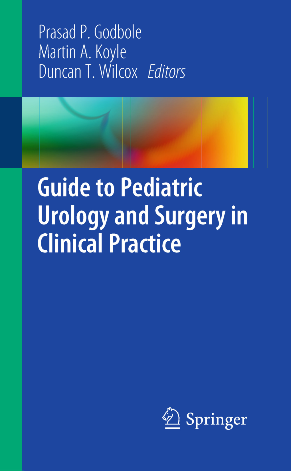 Guide to Pediatric Urology and Surgery in Clinical Practice Prasad P