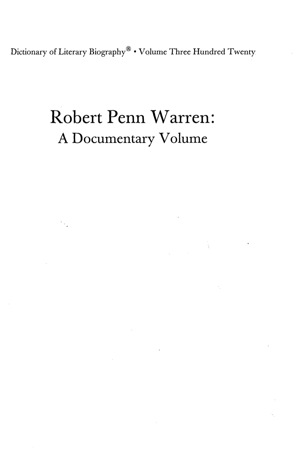 Robert Penn Warren: a Documentary Volume Contents