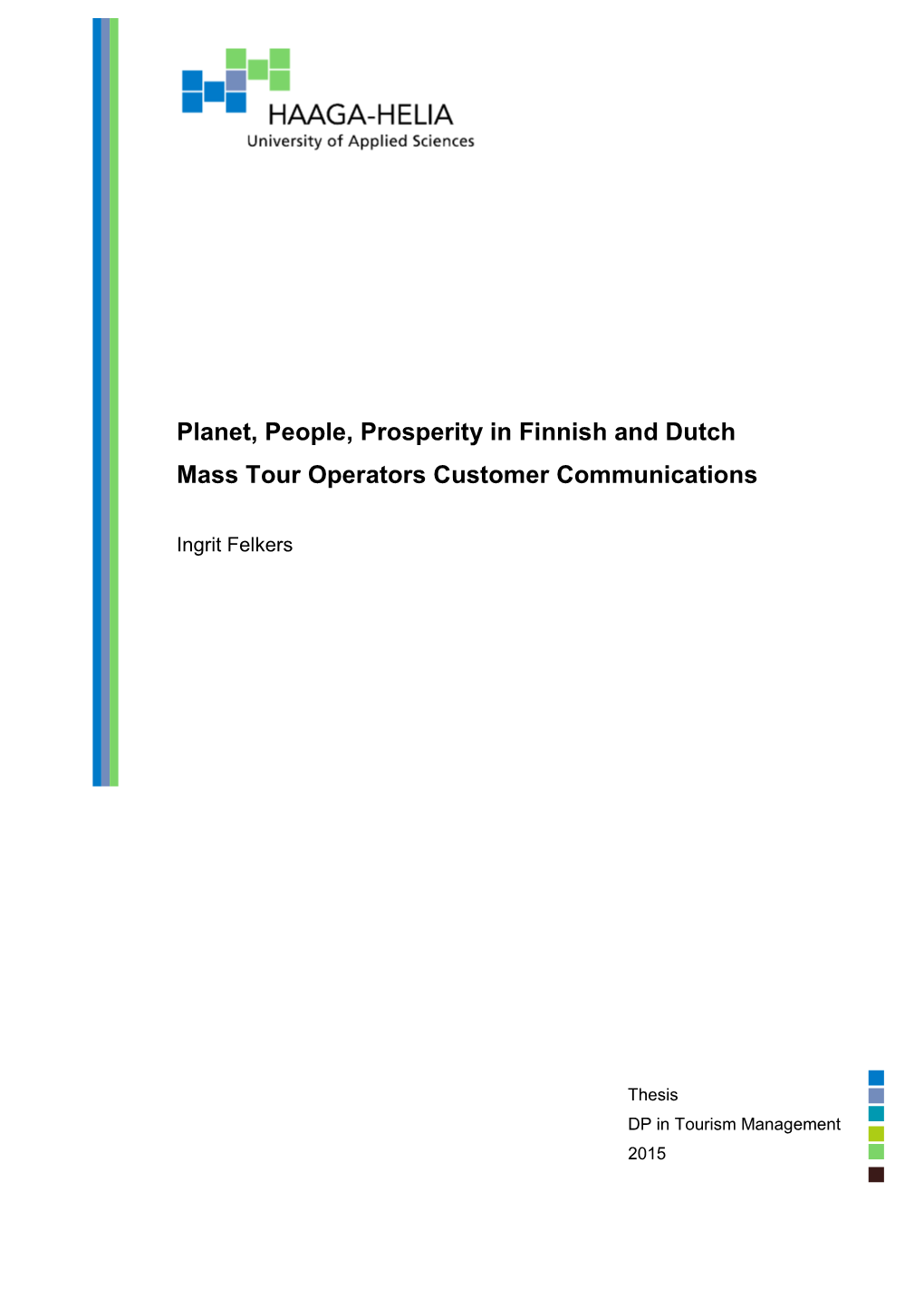 Planet, People, Prosperity in Finnish and Dutch Mass Tour Operators Customer Communications