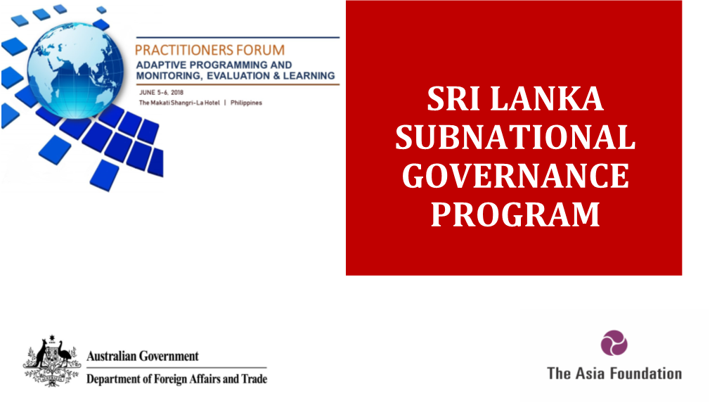 SRI LANKA SUBNATIONAL GOVERNANCE PROGRAM TAF Legacy…