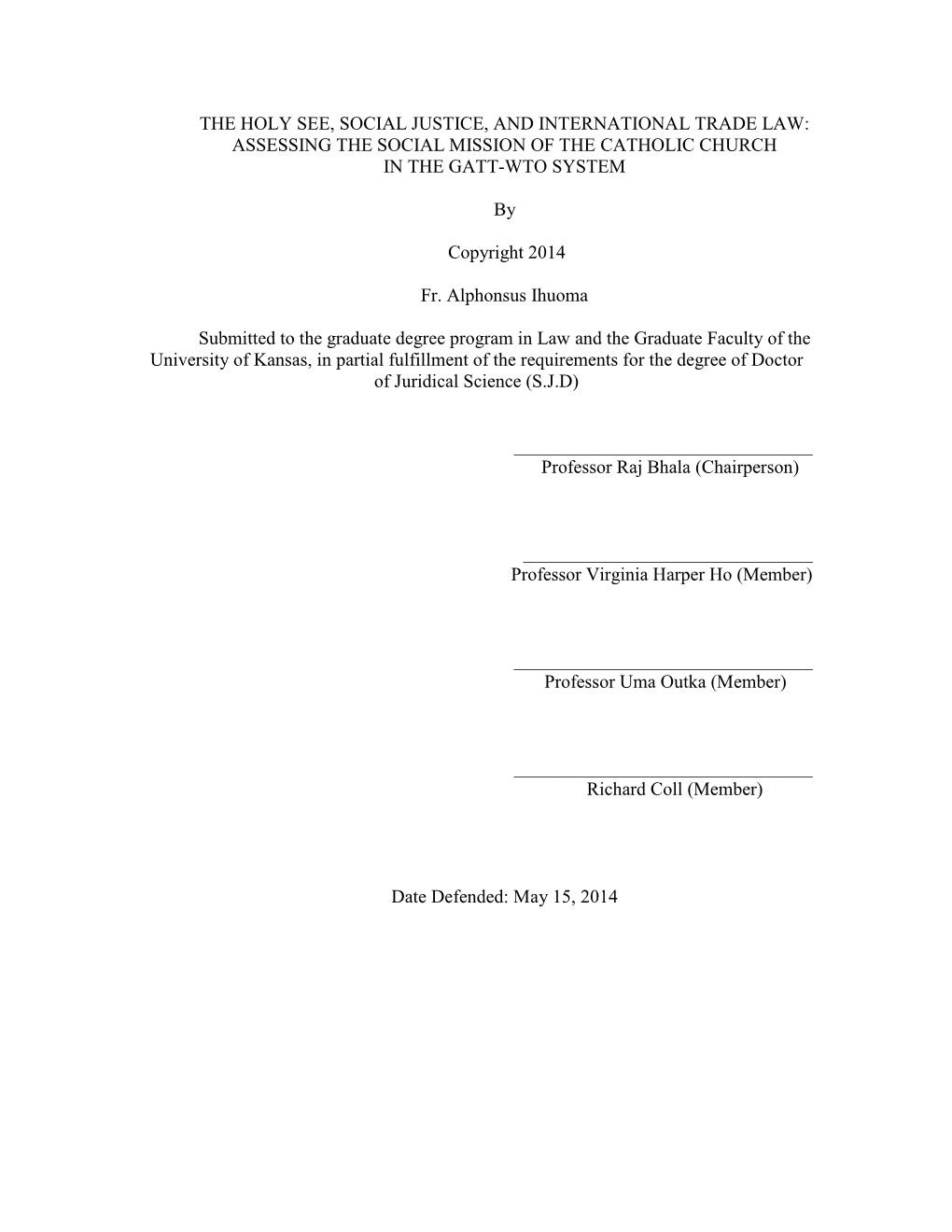 The Holy See, Social Justice, and International Trade Law: Assessing the Social Mission of the Catholic Church in the Gatt-Wto System