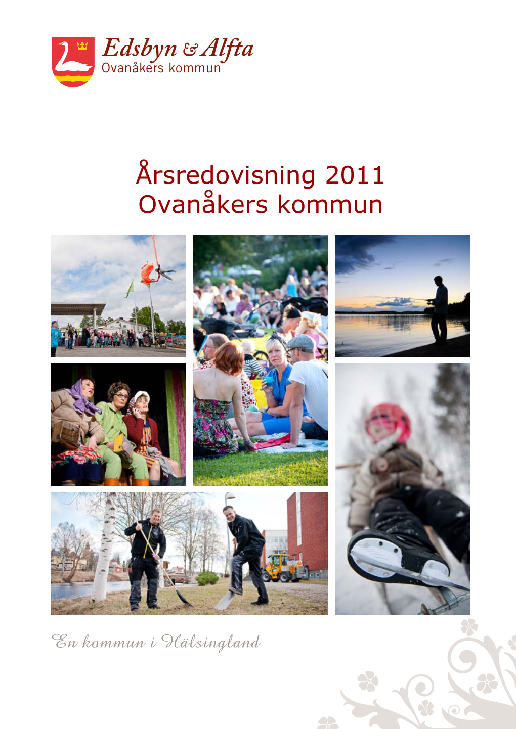 Årsredovisning 2011 Ovanåkers Kommun