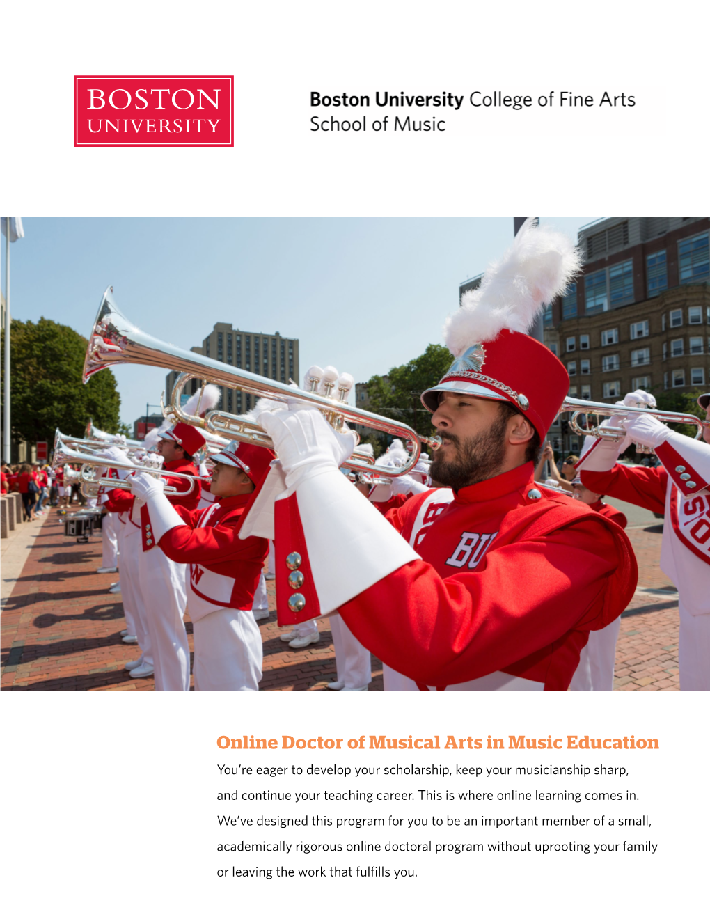 Online Doctor of Musical Arts in Music Education You’Re Eager to Develop Your Scholarship, Keep Your Musicianship Sharp, and Continue Your Teaching Career