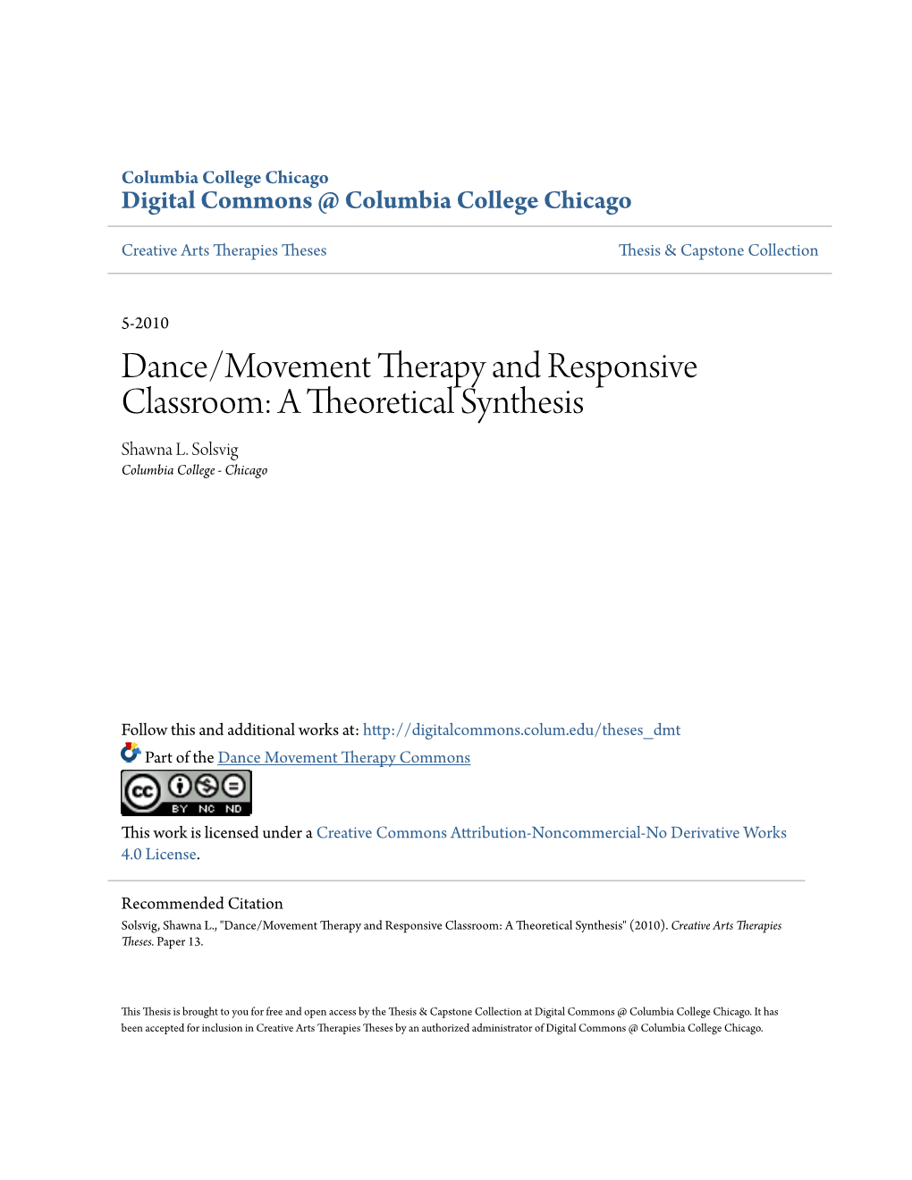 Dance/Movement Therapy and Responsive Classroom: a Theoretical Synthesis Shawna L