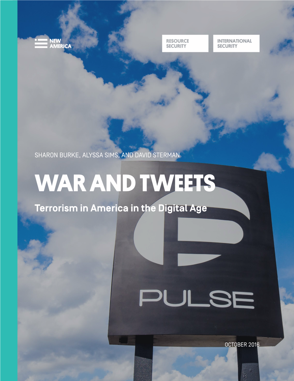 WAR and TWEETS Terrorism in America in the Digital Age