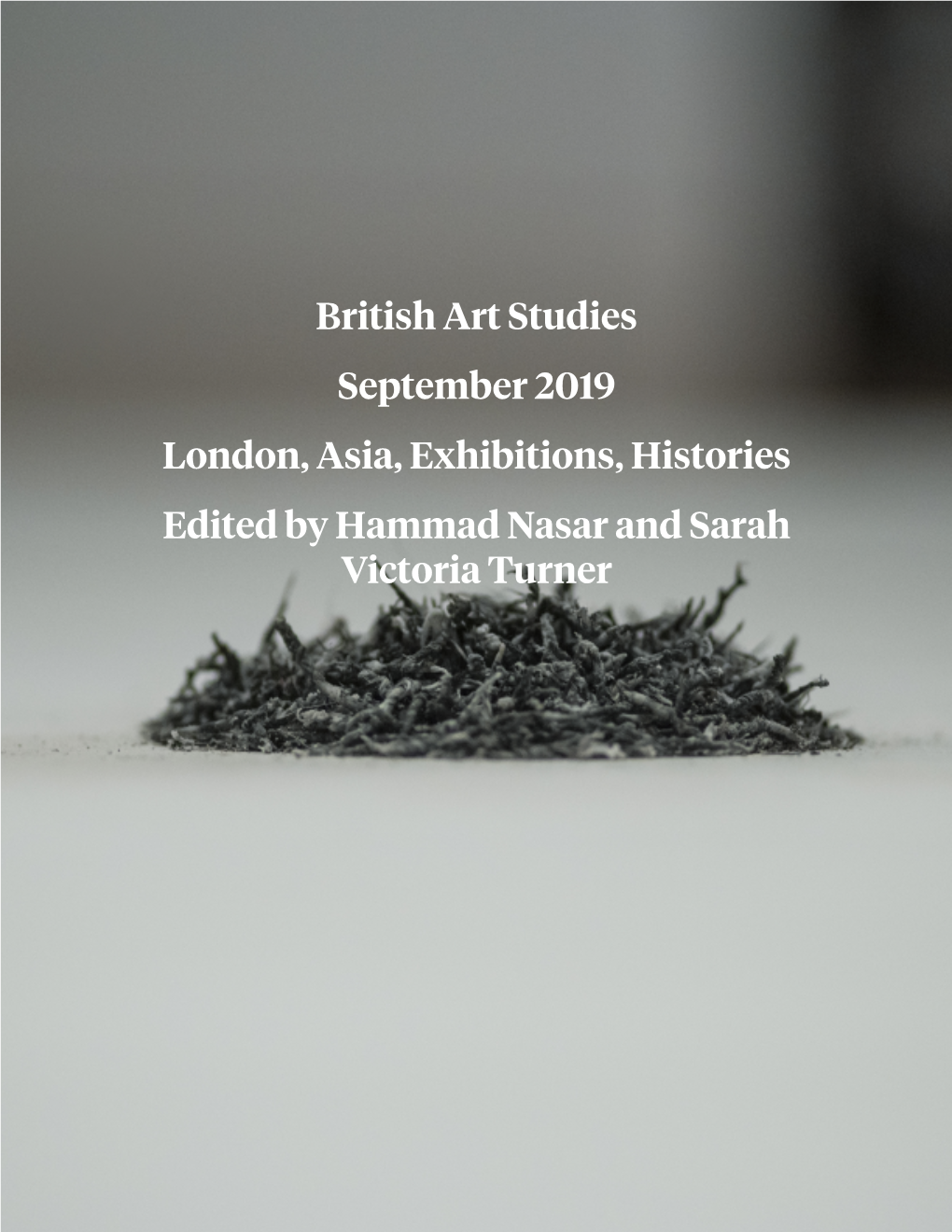 British Art Studies September 2019 London, Asia, Exhibitions, Histories