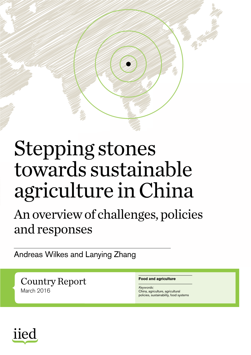 Stepping Stones Towards Sustainable Agriculture in China an Overview of Challenges, Policies and Responses