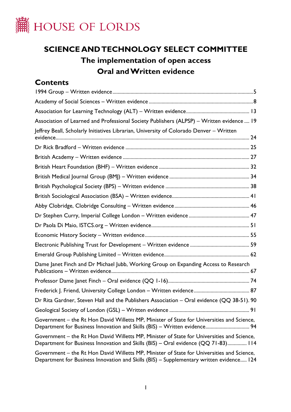 The Implementation of Open Access Oral and Written Evidence Contents 1994 Group – Written Evidence