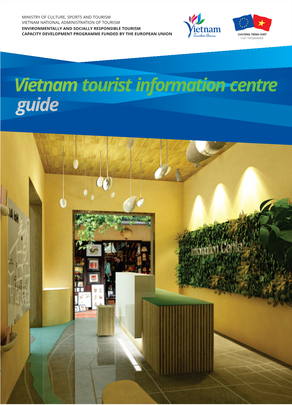 Vietnam Tourist Information Centre Guide TABLE of CONTENTS