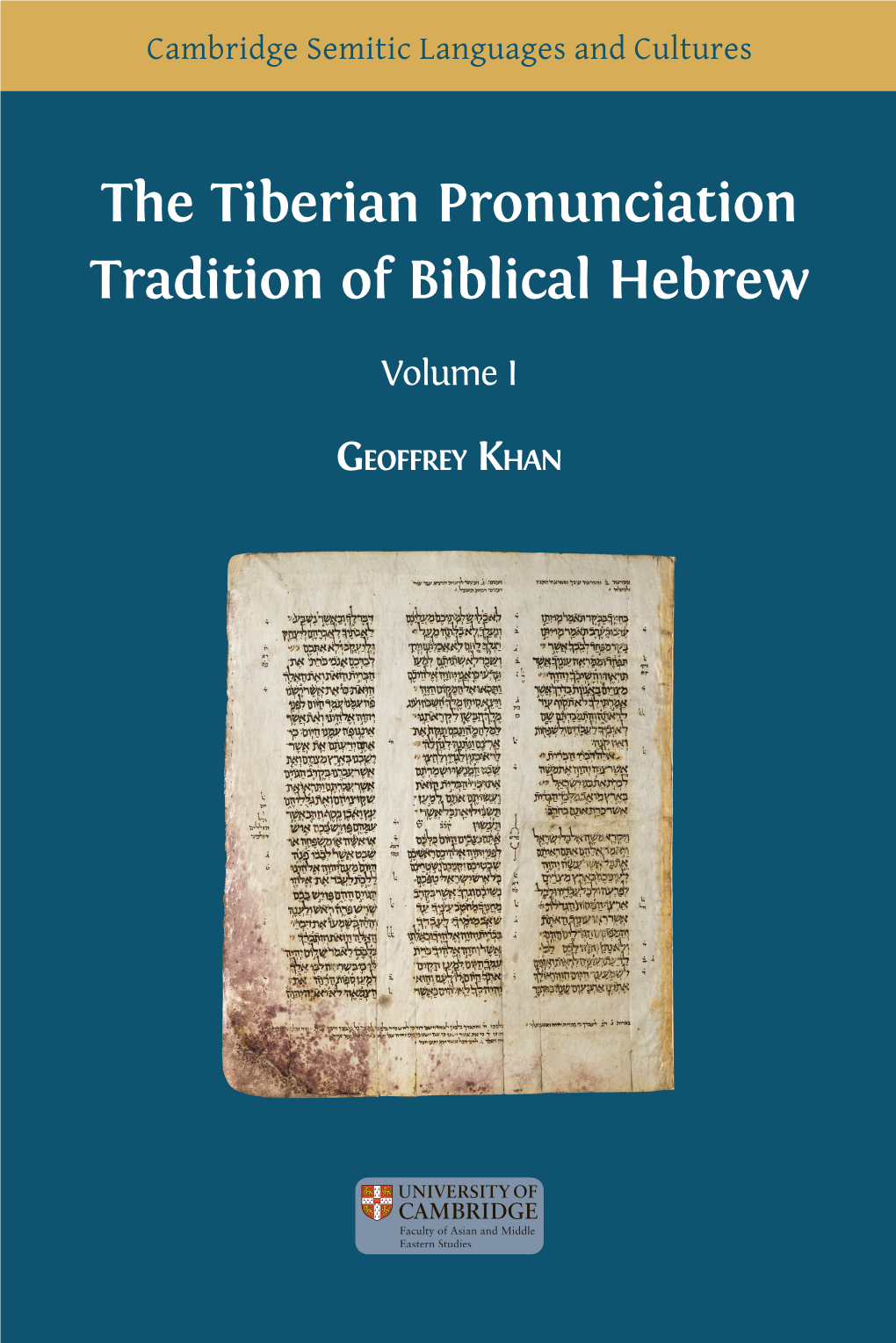 The Tiberian Pronunciation Tradition of Biblical Hebrew, Volume I