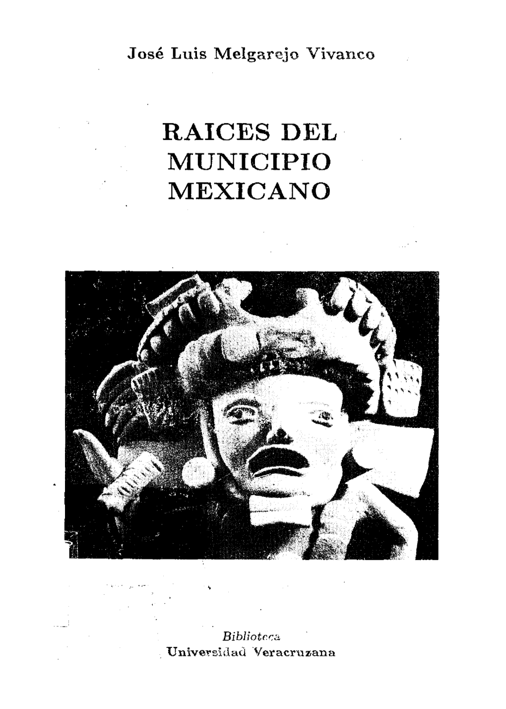 Raices Del Municipio Mexicano