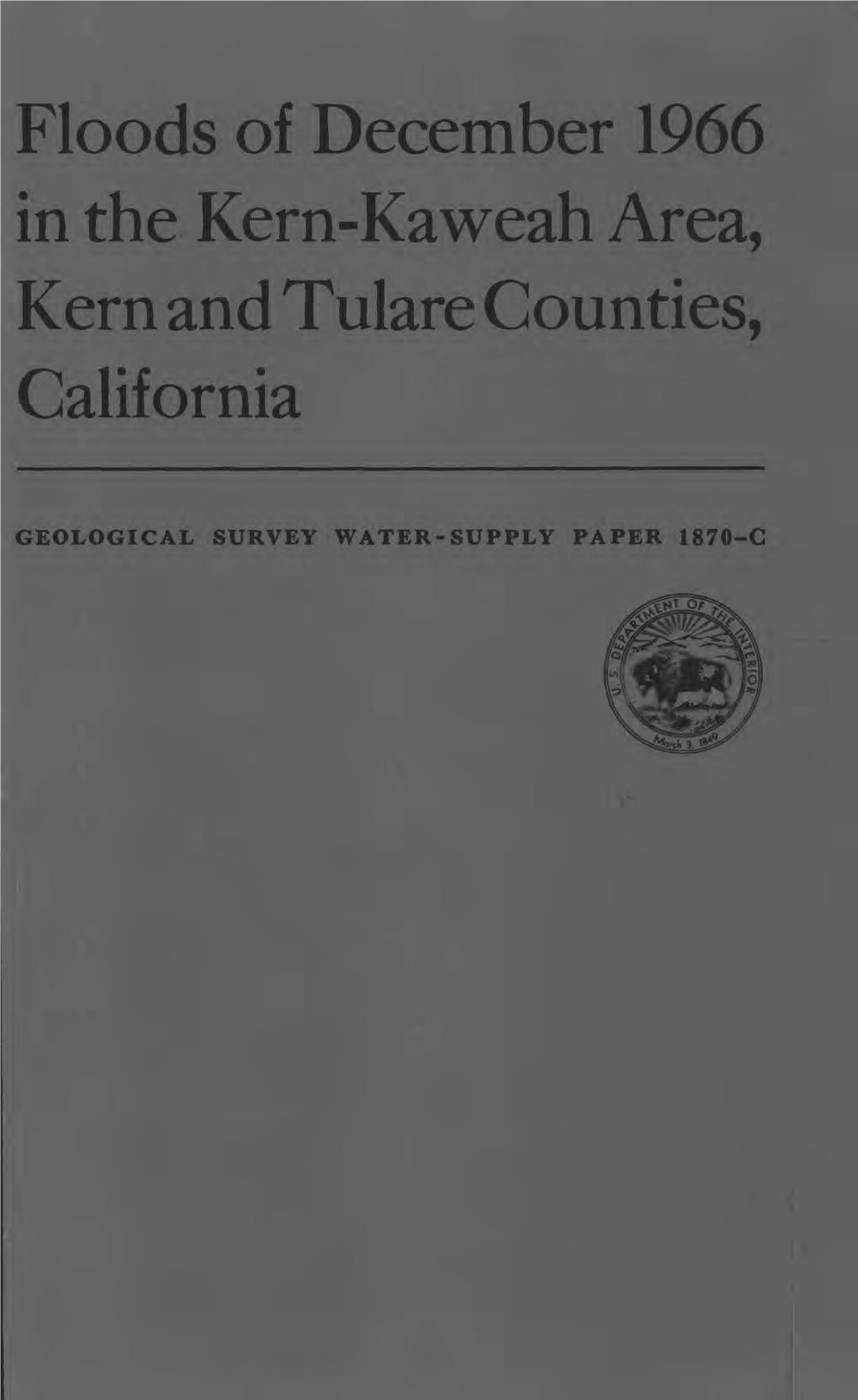 Floods of December 1966 in the Kern-Kaweah Area, Kern and Tulare Counties, California