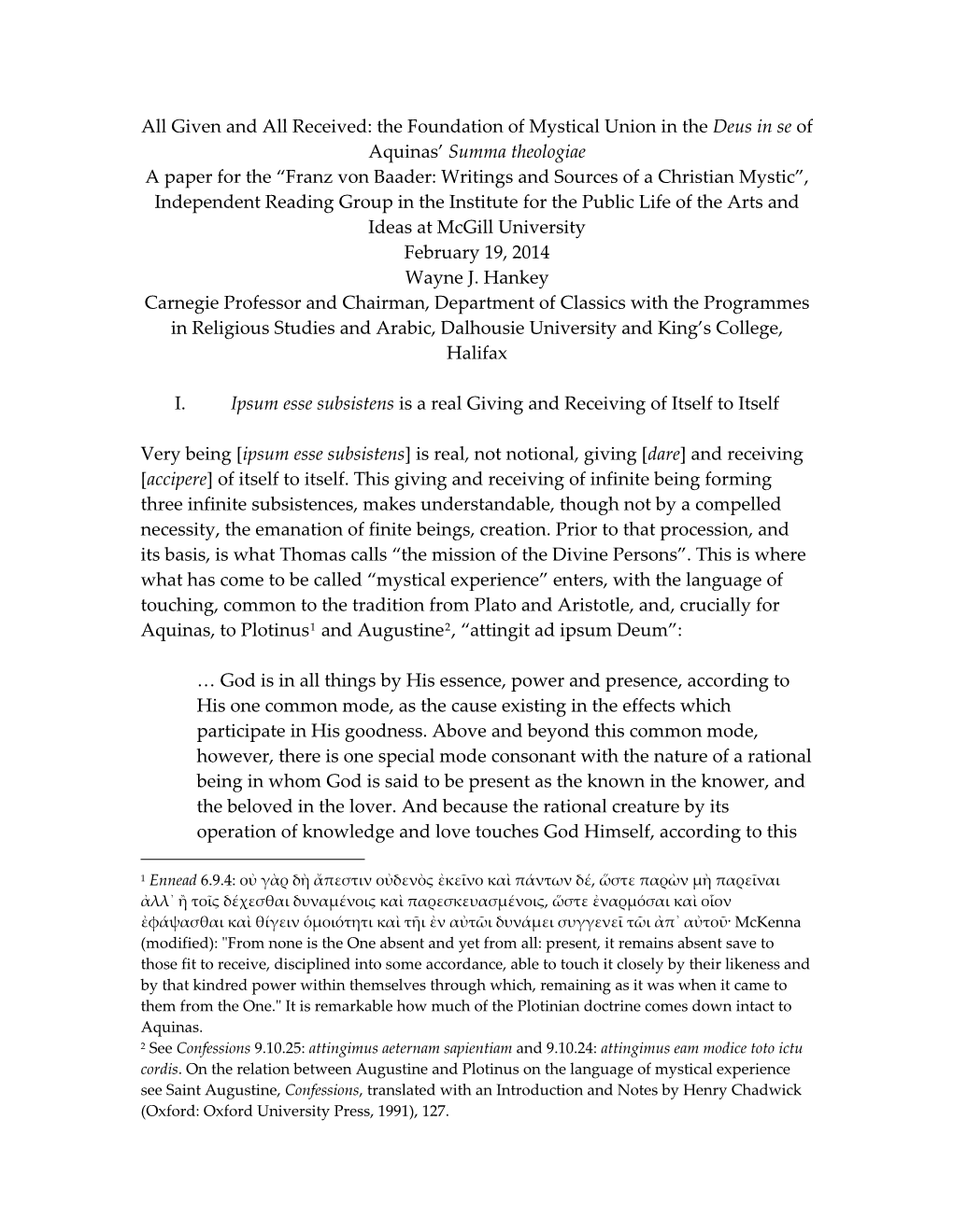 Given and All Received: the Foundation of Mystical Union in the Deus in Se of Aquinas' Summa Theologiae a Paper for the I