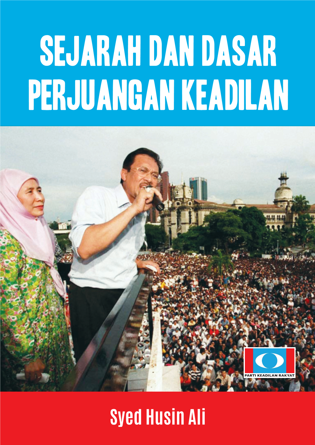 Sejarah Dan Dasar Perjuangan Keadilan