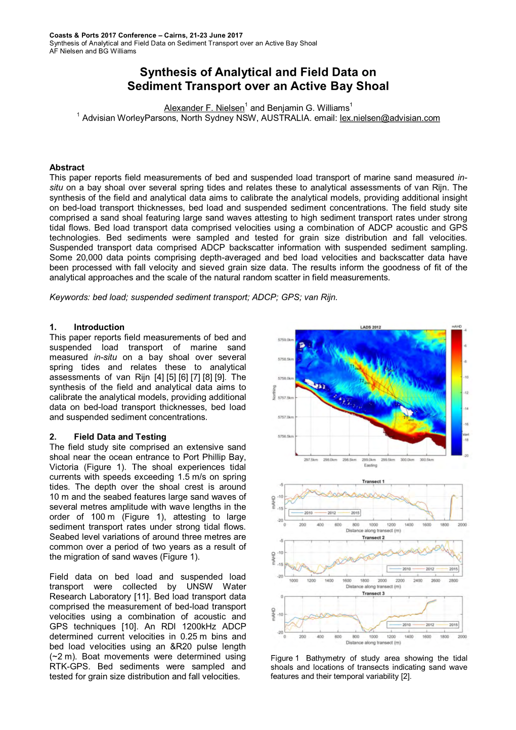 Synthesis of Analytical and Field Data on Sediment Transport Over an Active Bay Shoal AF Nielsen and BG Williams