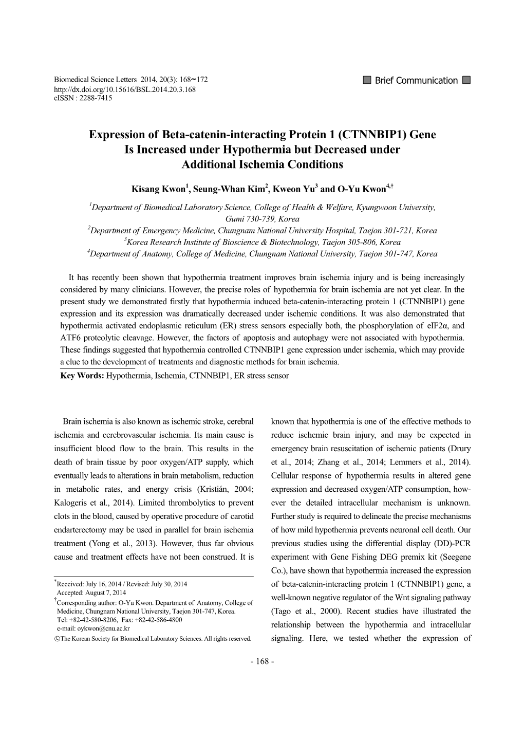 Expression of Beta-Catenin-Interacting Protein 1 (CTNNBIP1) Gene Is Increased Under Hypothermia but Decreased Under Additional Ischemia Conditions