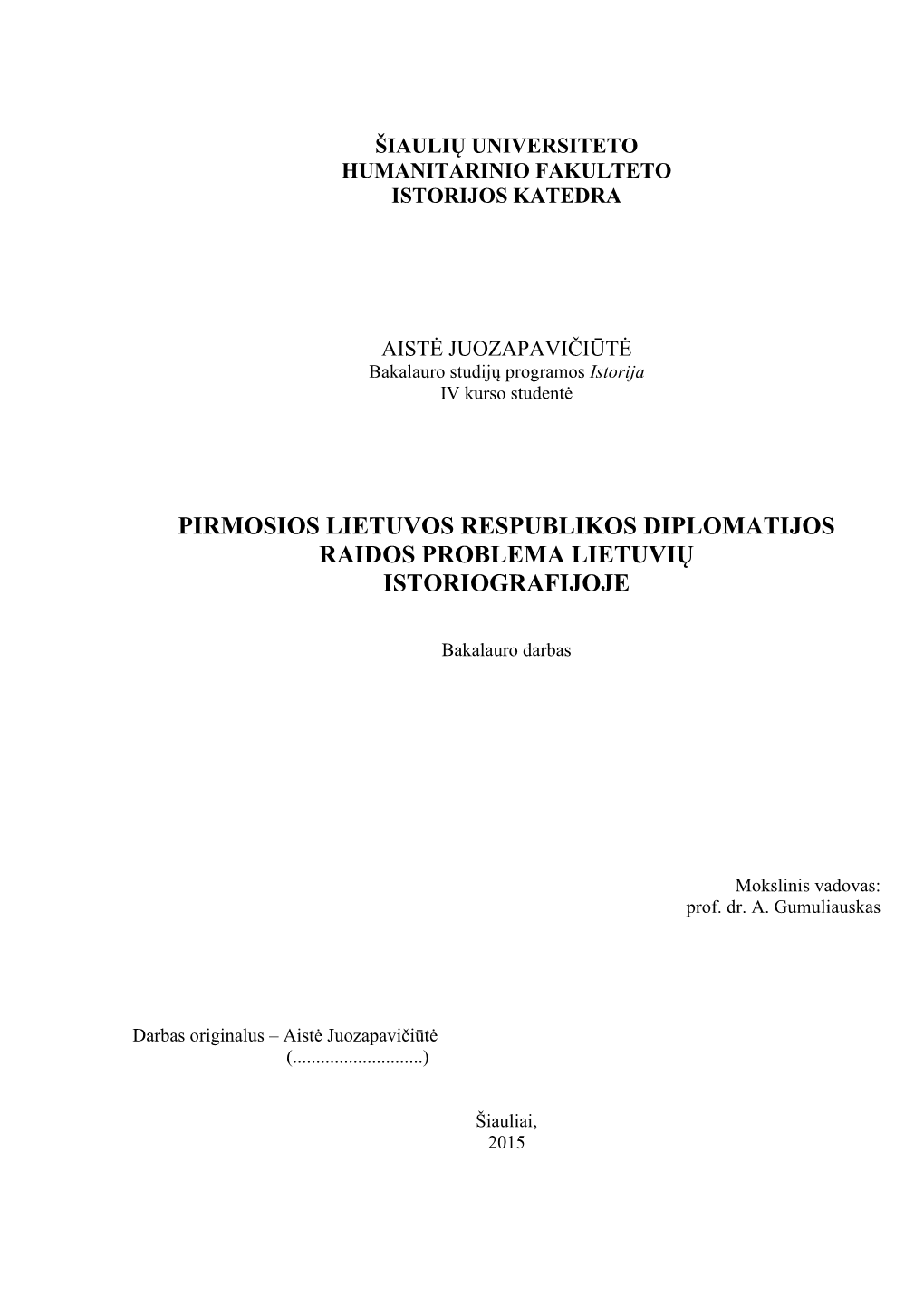 Pirmosios Lietuvos Respublikos Diplomatijos Raidos Problema Lietuvių Istoriografijoje