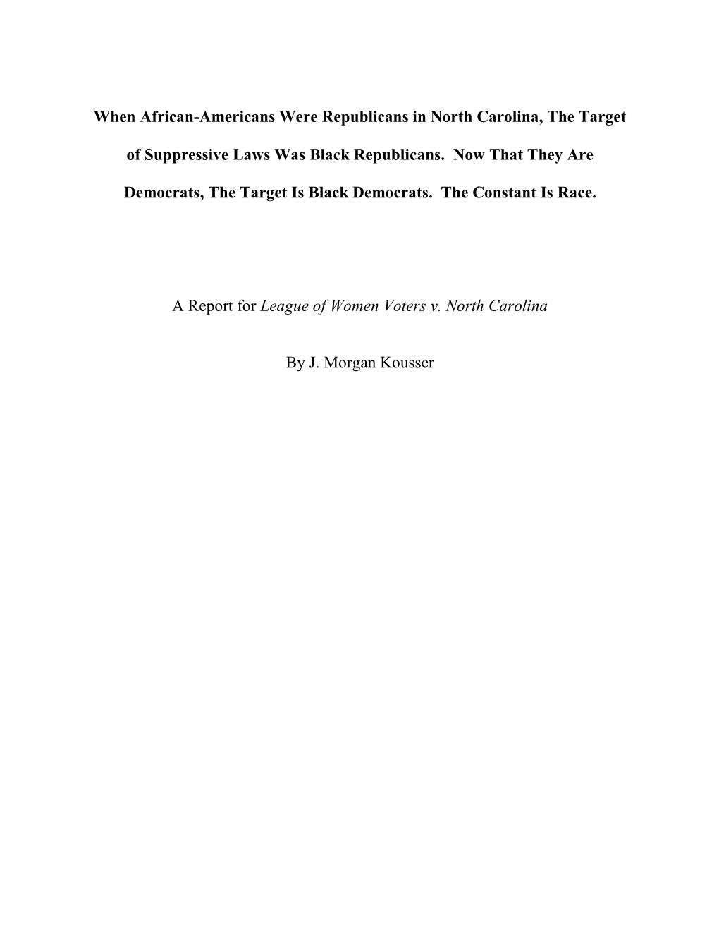 When African-Americans Were Republicans in North Carolina, the Target of Suppressive Laws Was Black Republicans. Now That They