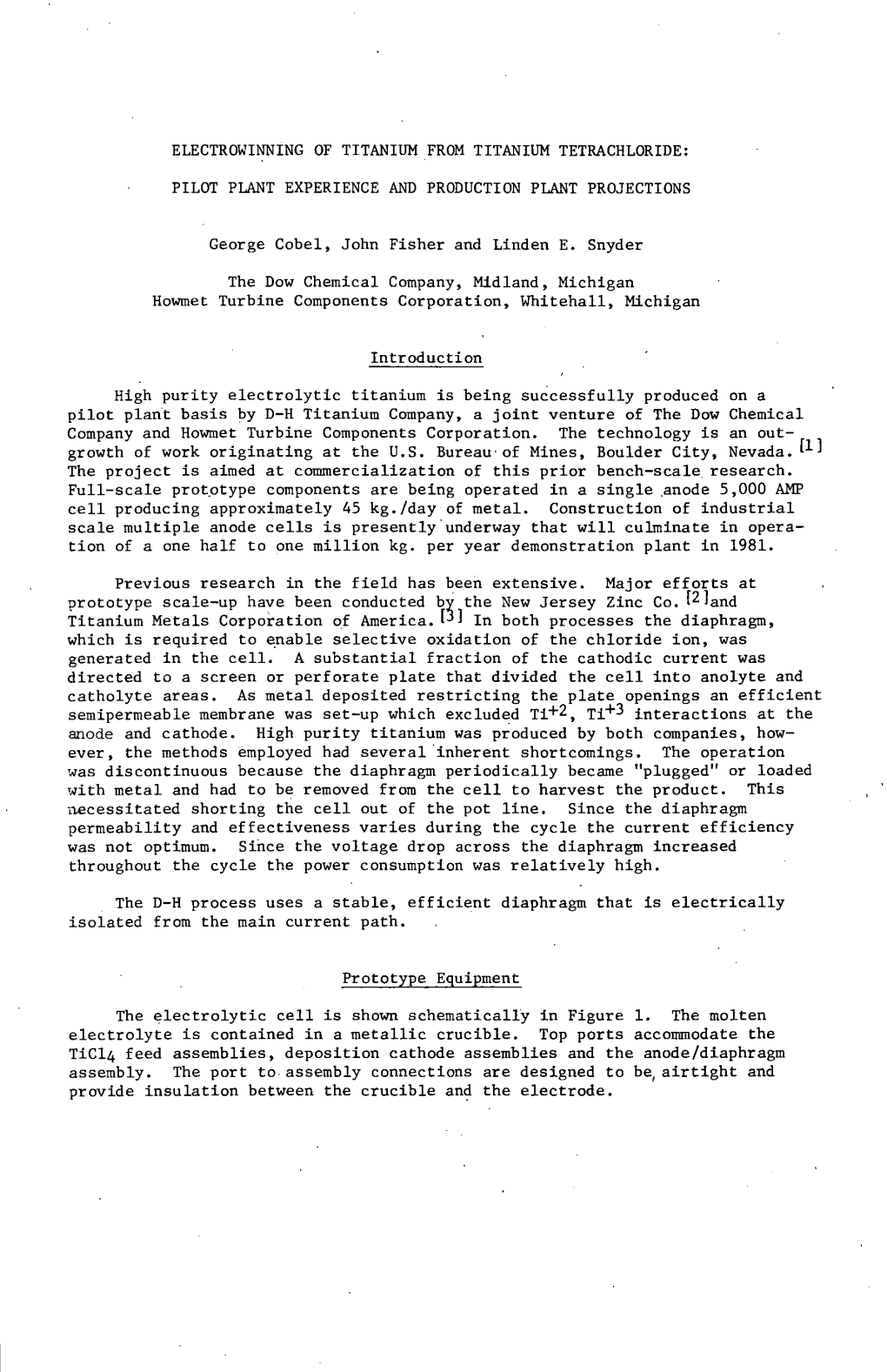 ELECTROWINNING of TITANIUM from TITANIUM TETRACHLORIDE: PILOT PLANT EXPERIENCE and PRODUCTION PLANT PROJECTIONS George Gobel, Jo