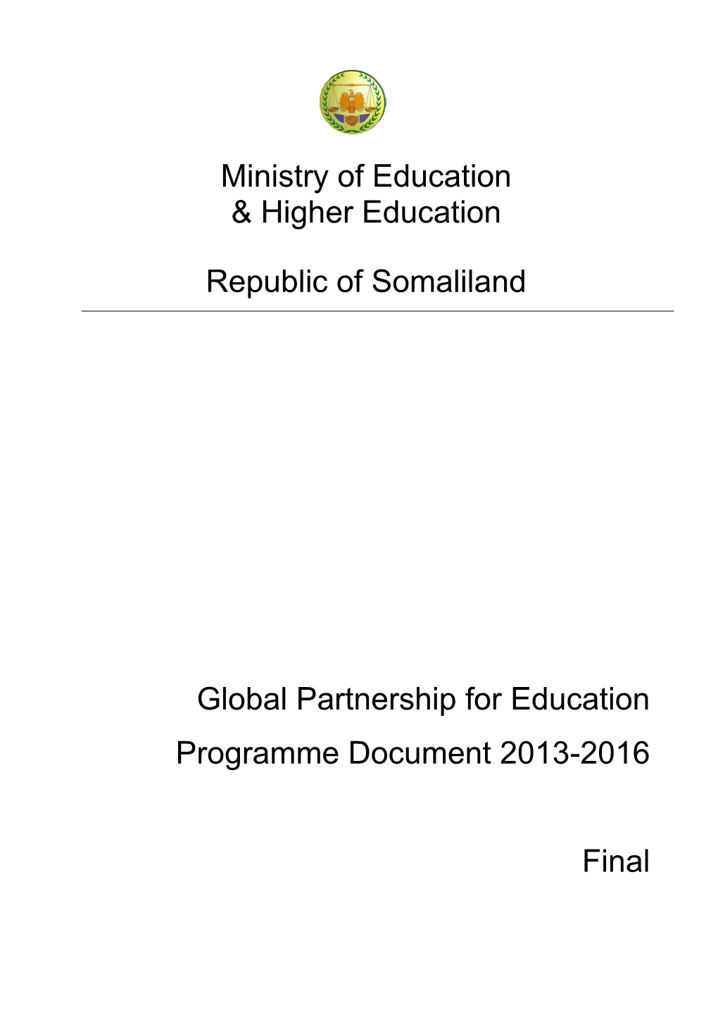 Ministry of Education & Higher Education Republic of Somaliland