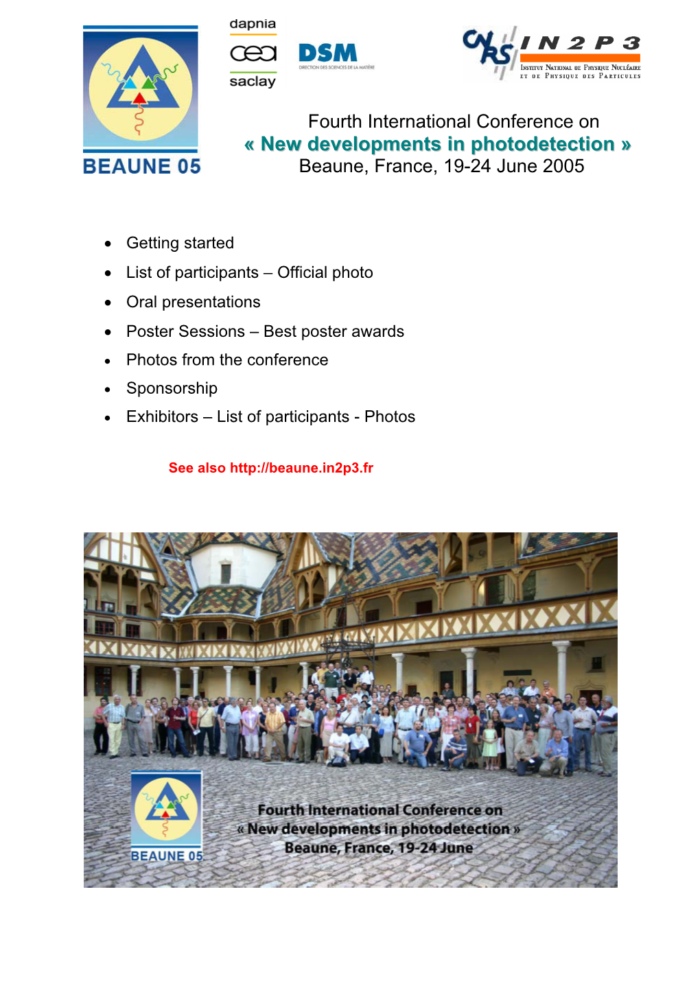 Fourth International Conference on « New Developments in Photodetection » Beaune, France, 19-24 June 2005