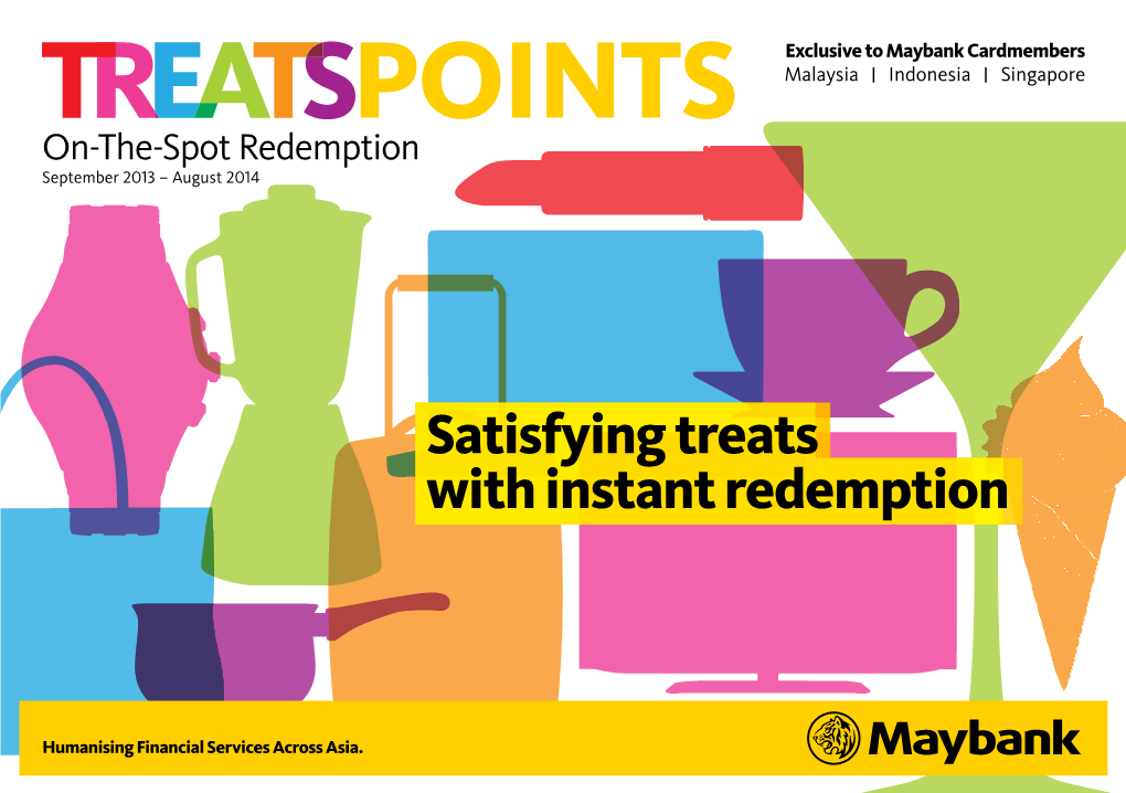 POINTS Malaysia Indonesia Singapore On-The-Spot Redemption September 2013 – August 2014