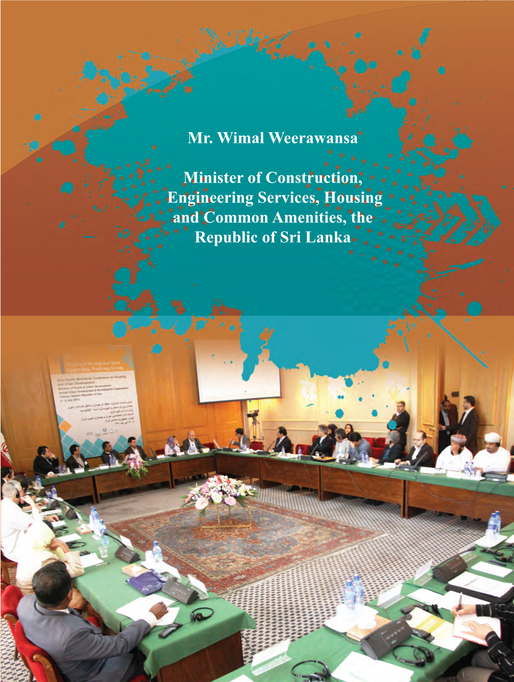 Mr. Wimal Weerawansa Minister of Construction, Engineering Services