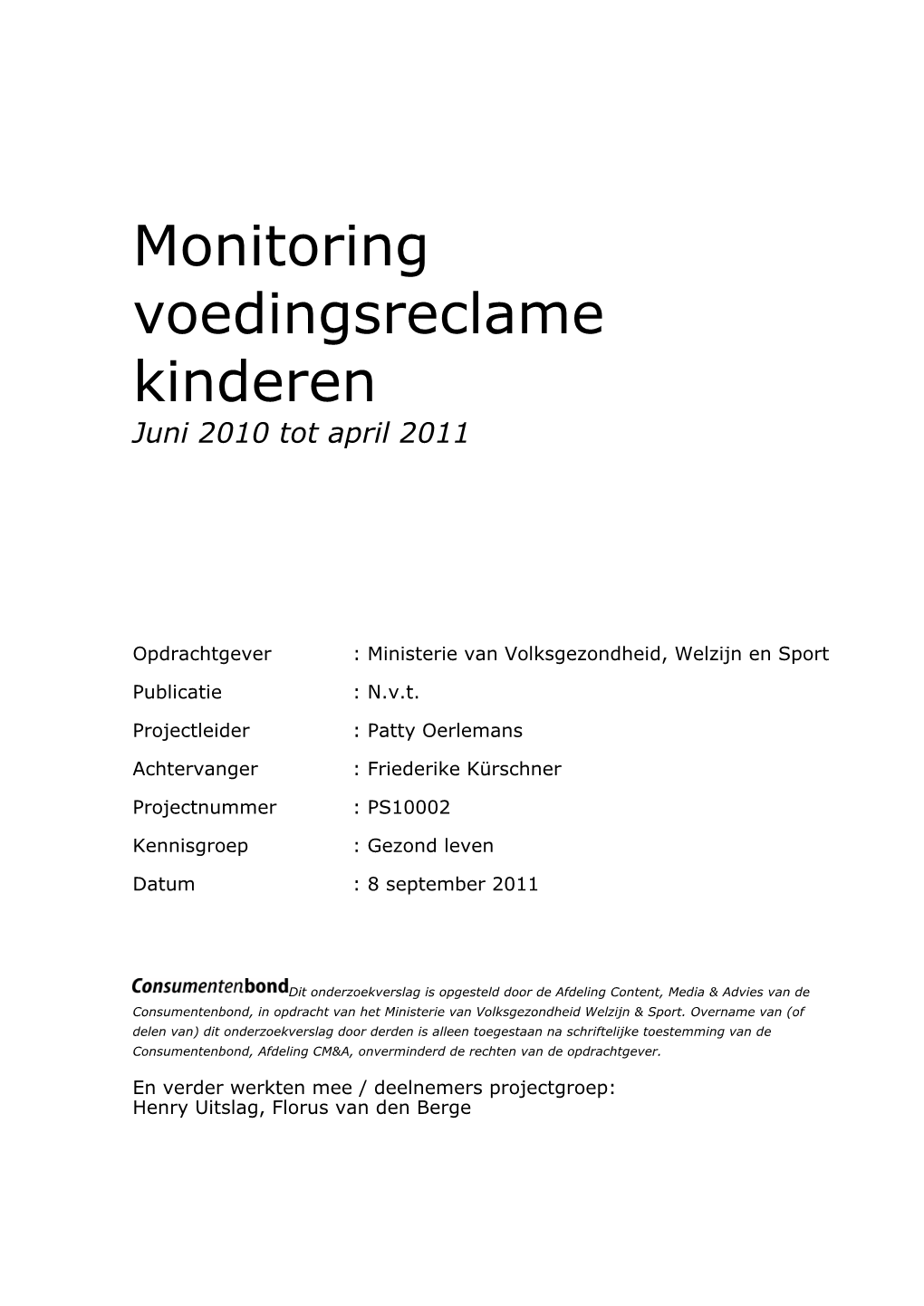 Monitoring Voedingsreclame Kinderen Juni 2010 Tot April 2011