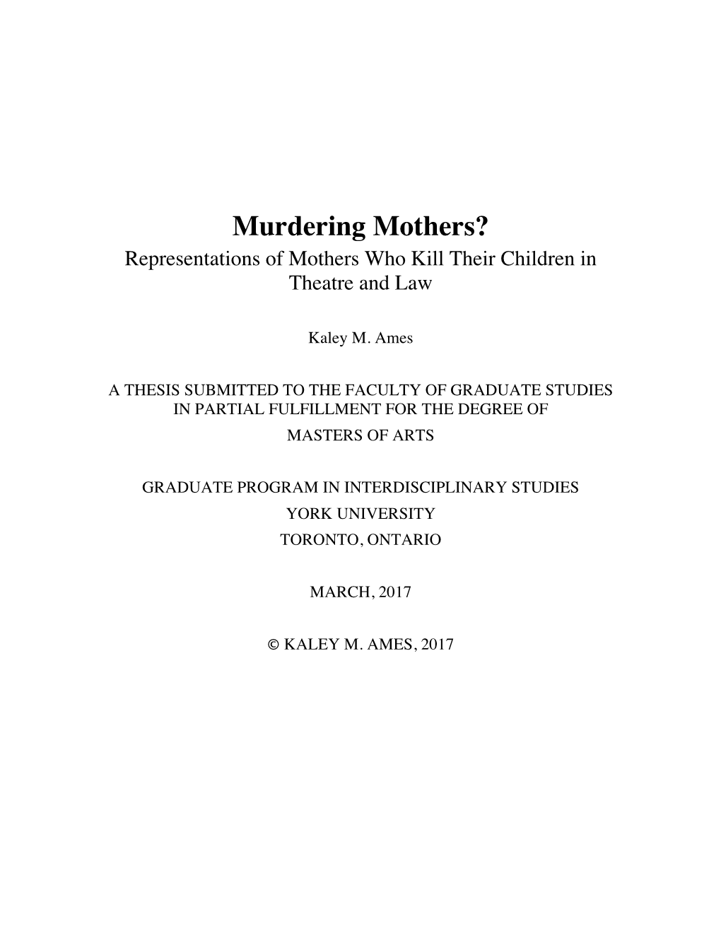 Murdering Mothers? Representations of Mothers Who Kill Their Children in Theatre and Law