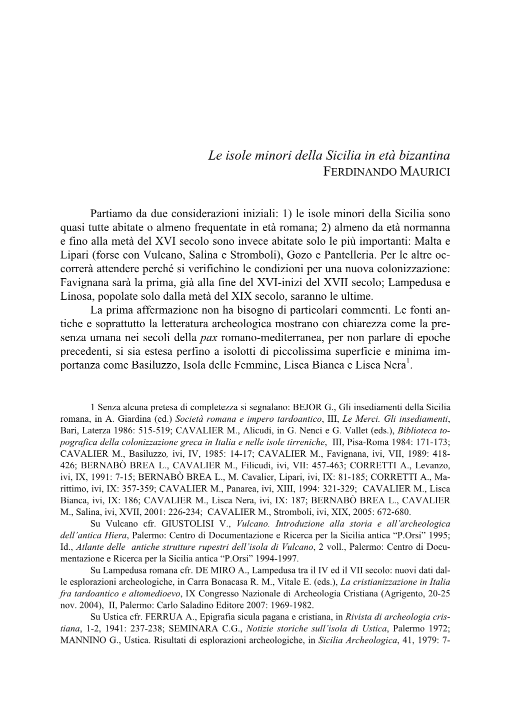 Le Isole Minori Della Sicilia in Età Bizantina FERDINANDO MAURICI