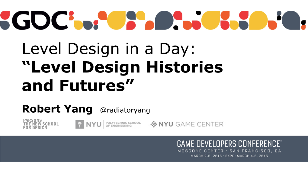 Level Design Histories and Futures”