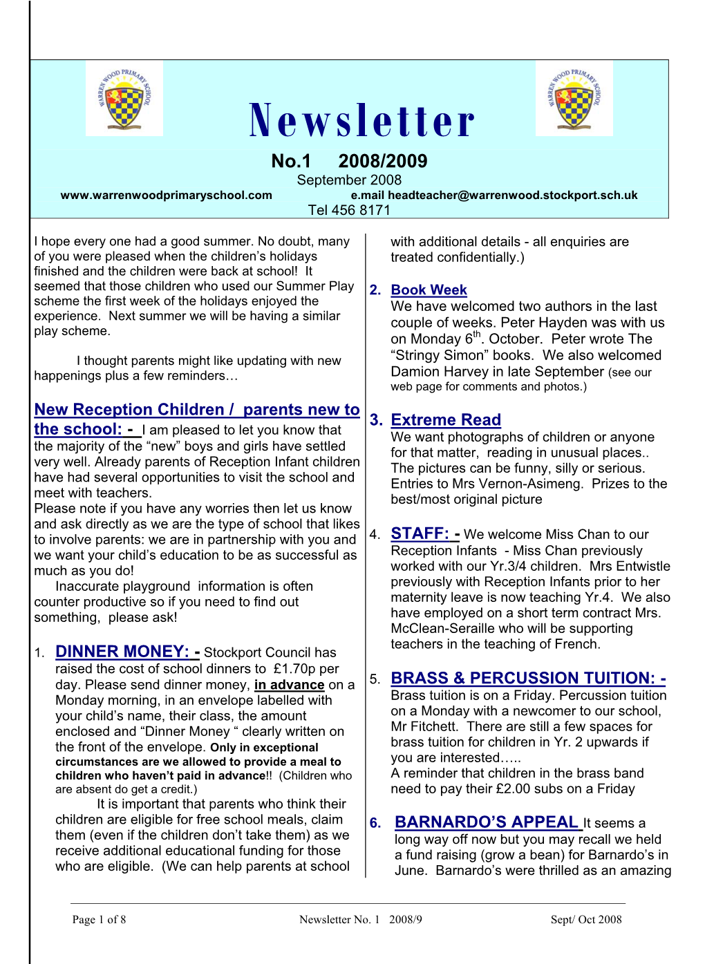 Newsletter No.1 2008/2009 September 2008 E.Mail Headteacher@Warrenwood.Stockport.Sch.Uk Tel 456 8171