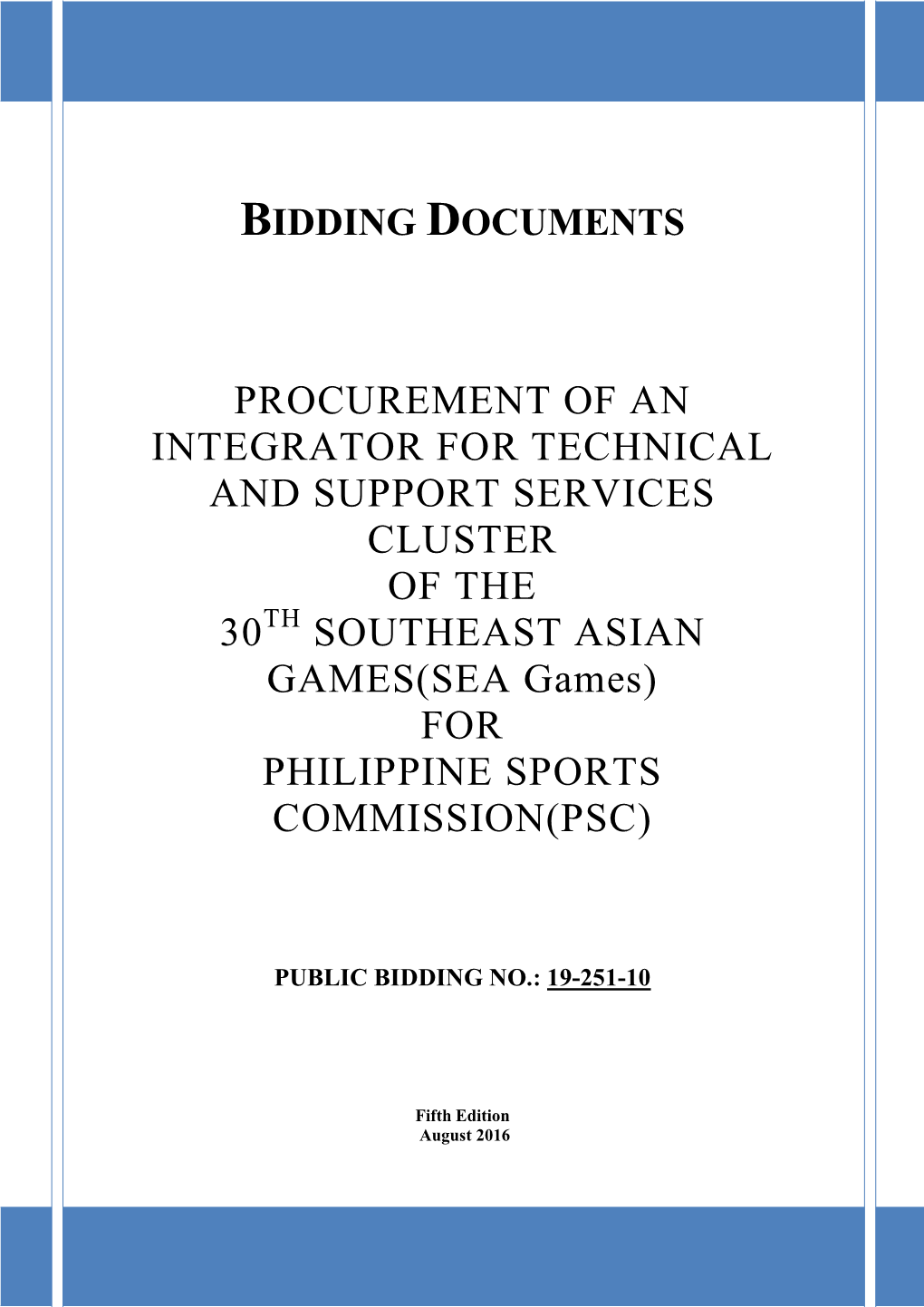 PROCUREMENT of an INTEGRATOR for TECHNICAL and SUPPORT SERVICES CLUSTER of the 30TH SOUTHEAST ASIAN GAMES(SEA Games) for PHILIPPINE SPORTS COMMISSION(PSC)
