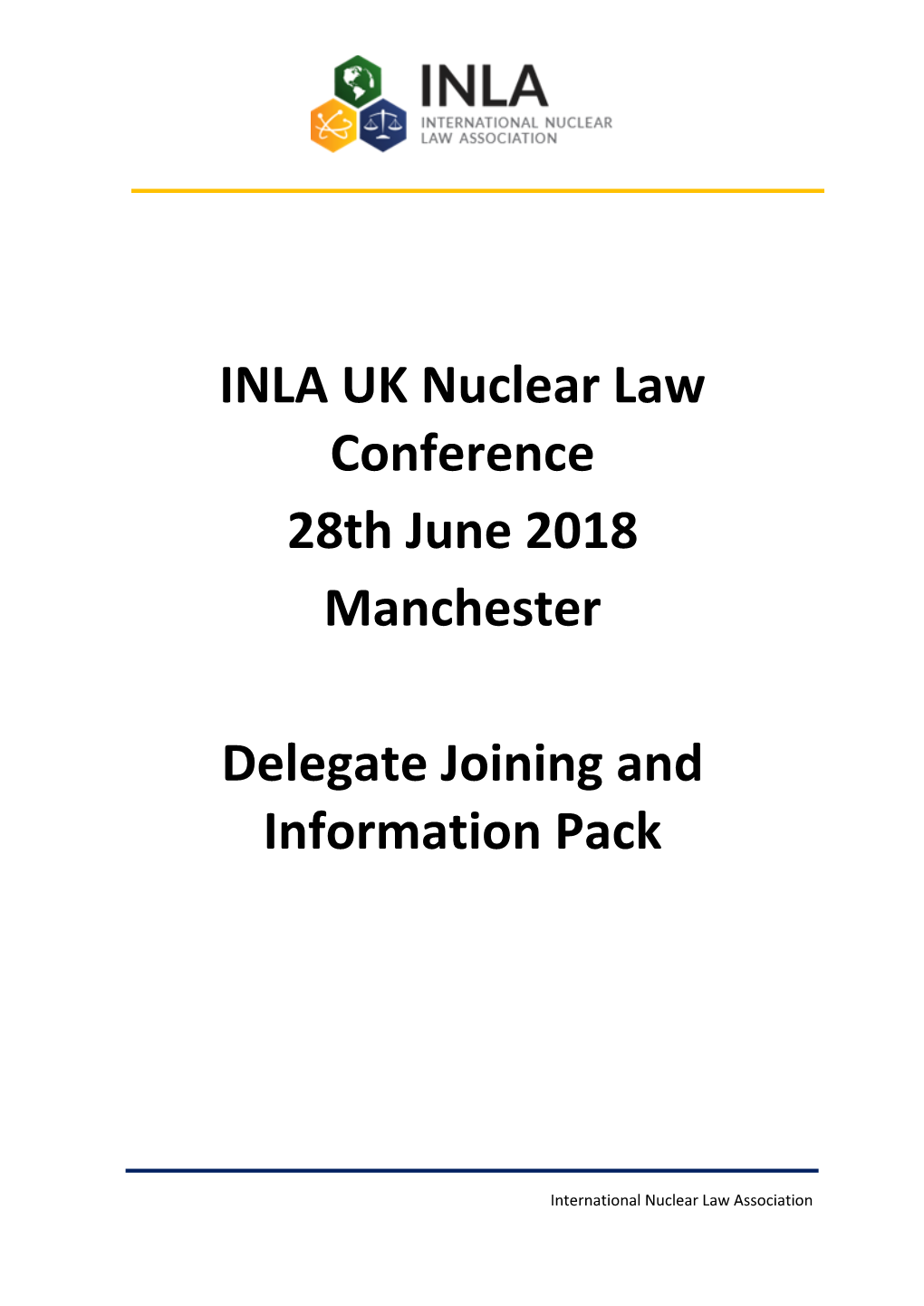 INLA UK Nuclear Law Conference 28Th June 2018 Manchester Delegate Joining and Information Pack