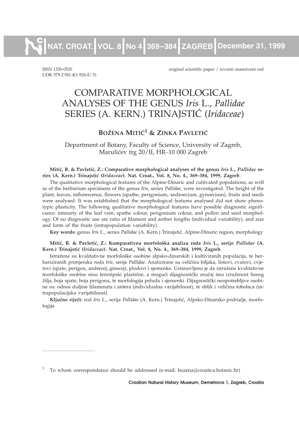 COMPARATIVE MORPHOLOGICAL ANALYSES of the GENUS Iris L., Pallidae SERIES (A