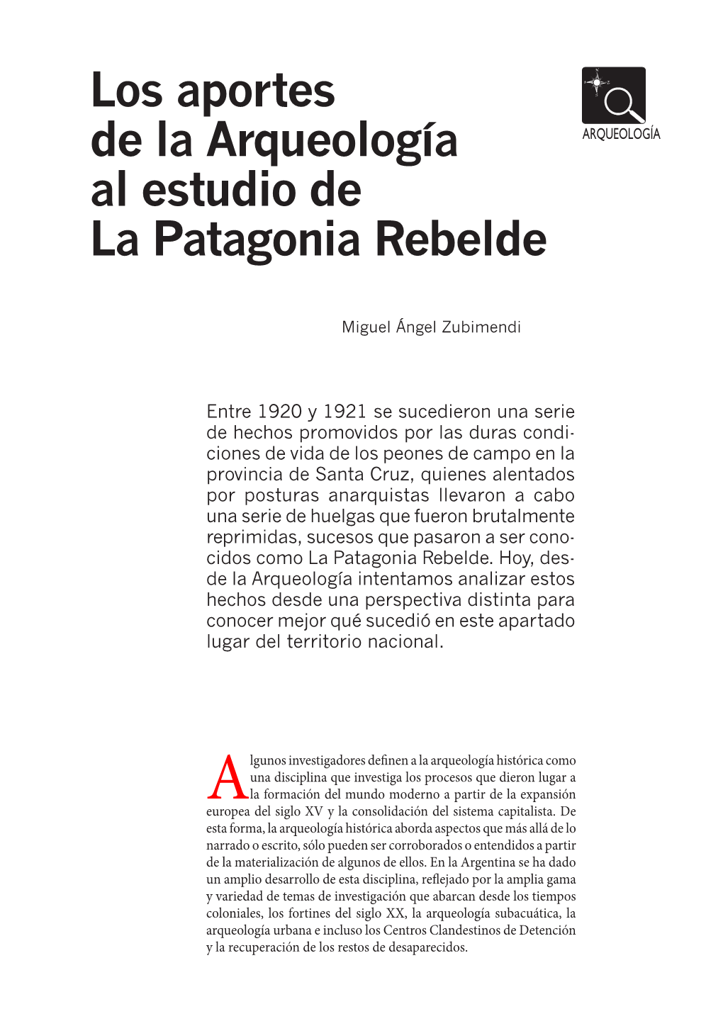 Los Aportes De La Arqueología Al Estudio De La Patagonia Rebelde