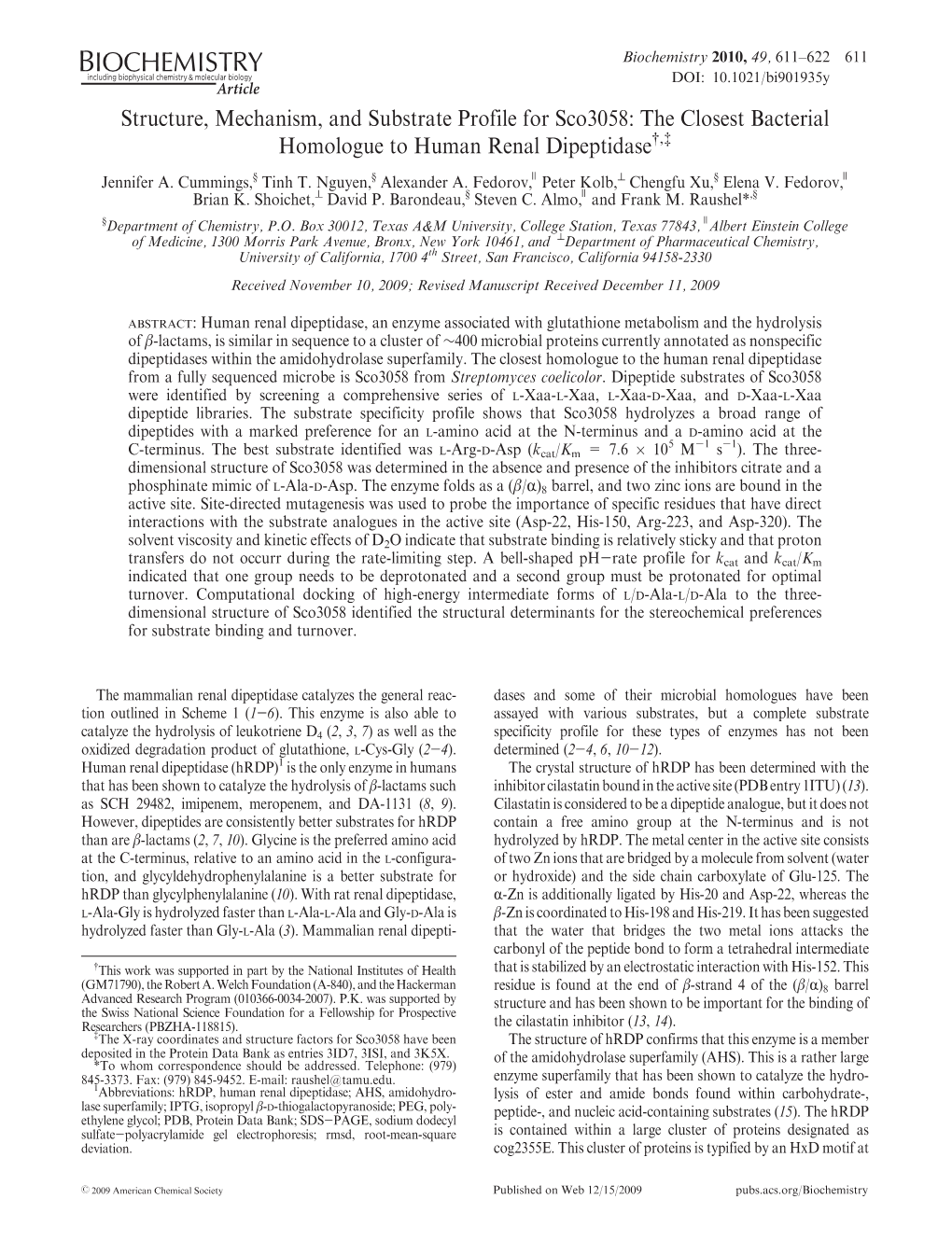 Structure, Mechanism, and Substrate Profile for Sco3058: the Closest Bacterial Homologue to Human Renal Dipeptidase†,‡ ^ ) Jennifer A