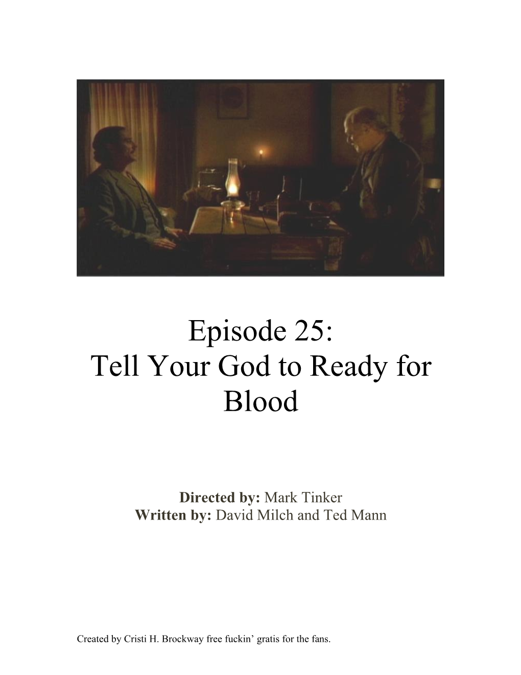 Episode 25: Tell Your God to Ready for Blood