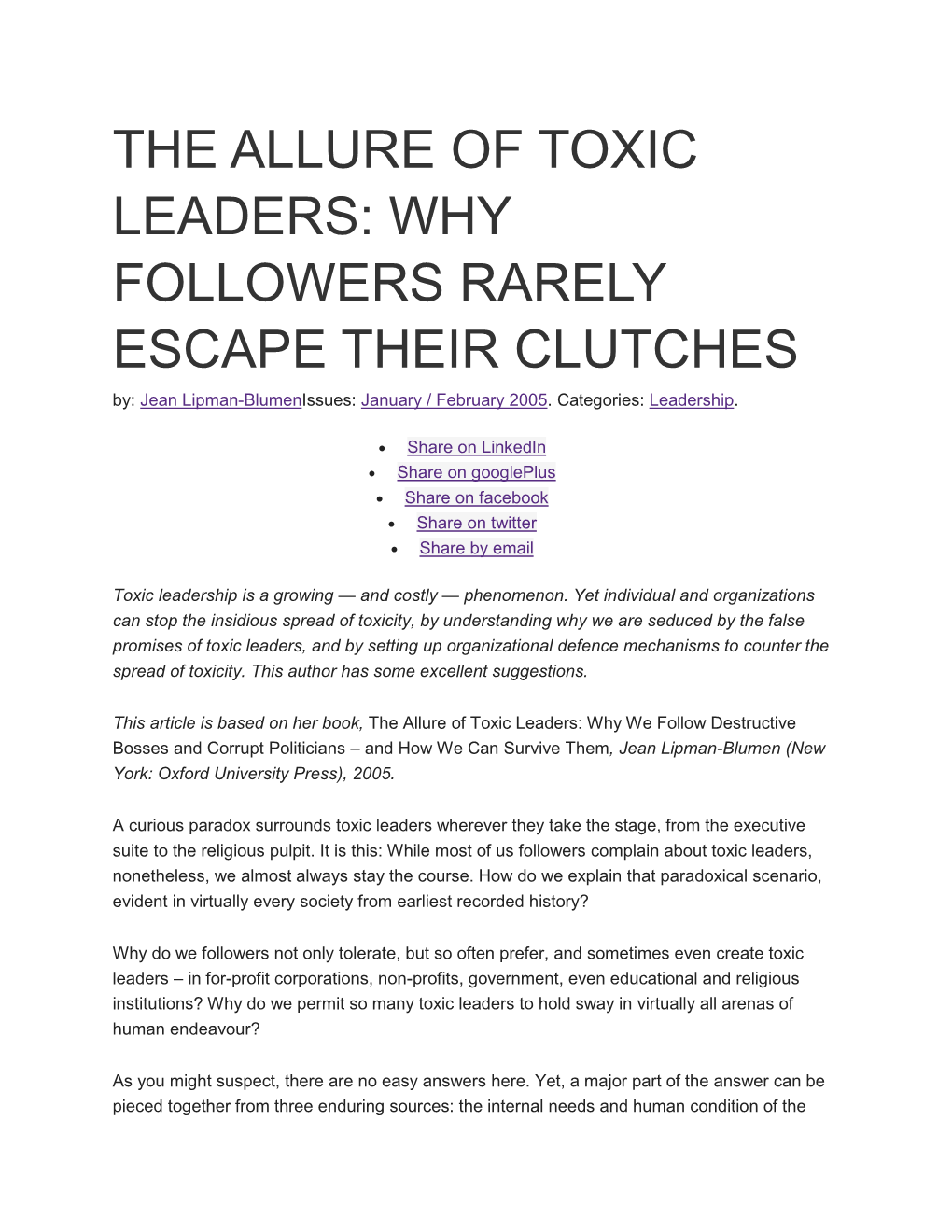 THE ALLURE of TOXIC LEADERS: WHY FOLLOWERS RARELY ESCAPE THEIR CLUTCHES By: Jean Lipman-Blumenissues: January / February 2005