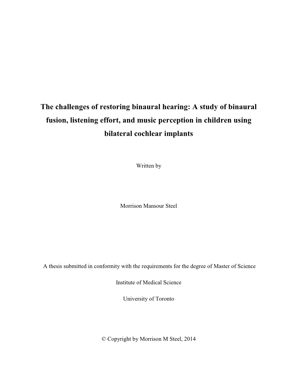 The Challenges of Restoring Binaural Hearing: a Study of Binaural Fusion, Listening Effort, and Music Perception in Children Using Bilateral Cochlear Implants