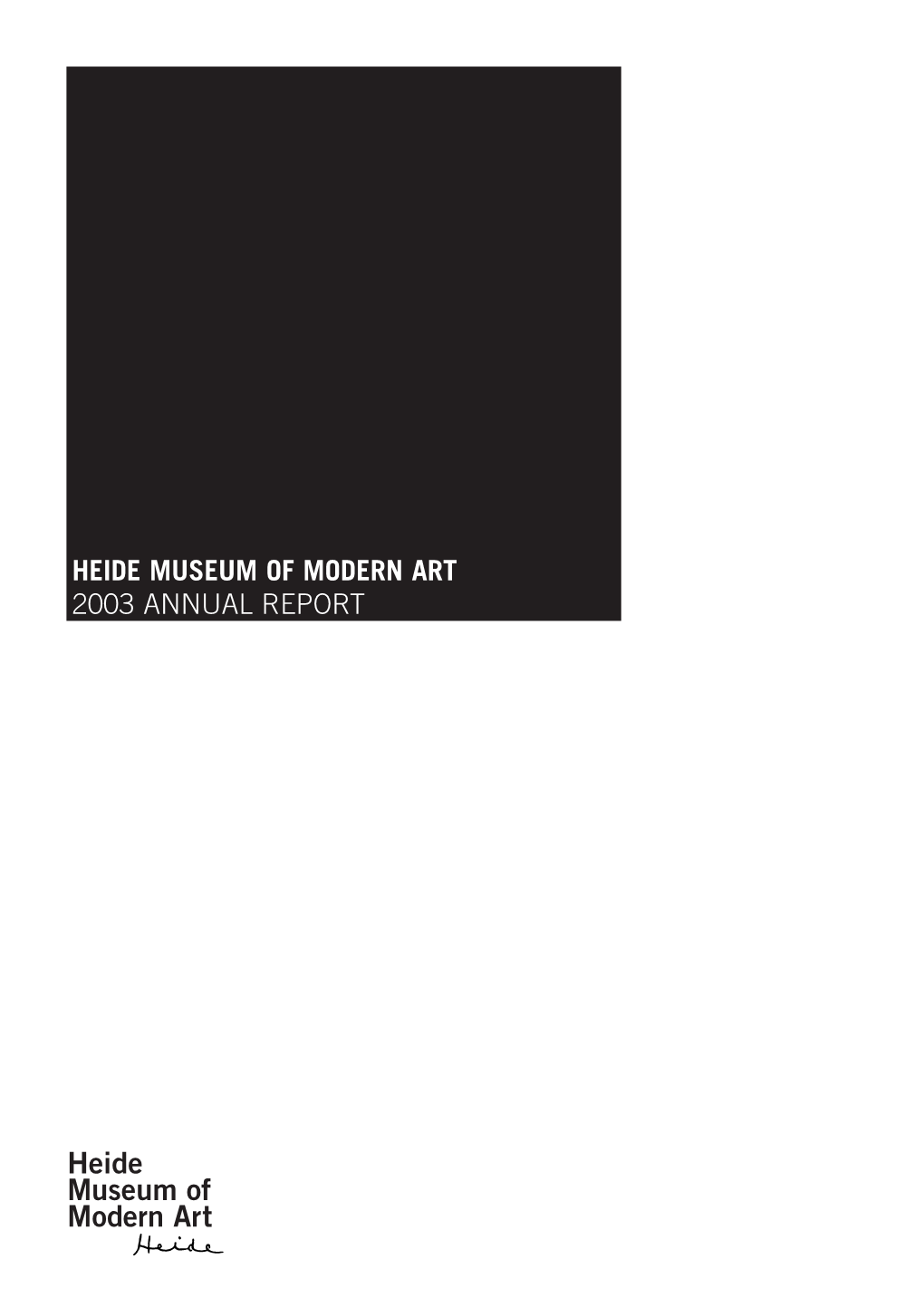 Heide Museum of Modern Art 2003 Annual Report