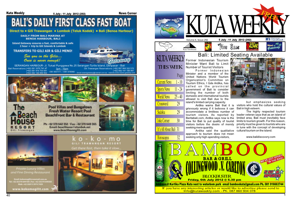 Kuta Weekly 5 July - 11 July 2012 (292) News Corner FR KUTA WEEKLEEY Volume 6, Issue 292 5 July - 11 July 2012 (292)