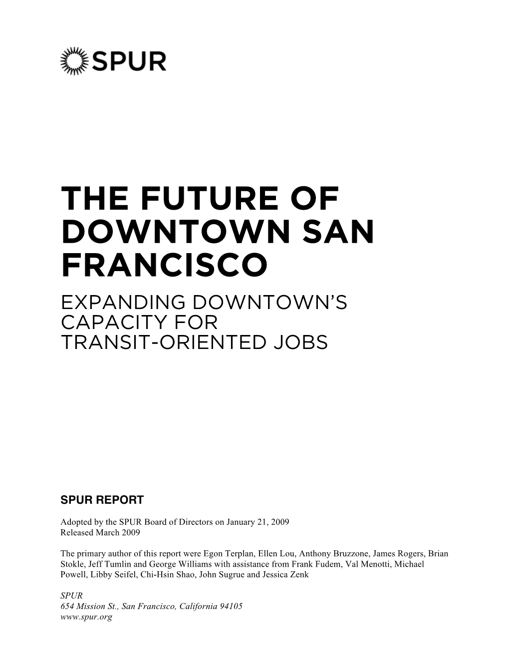 The Future of Downtown San Francisco Expanding Downtown’S Capacity for Transit-Oriented Jobs