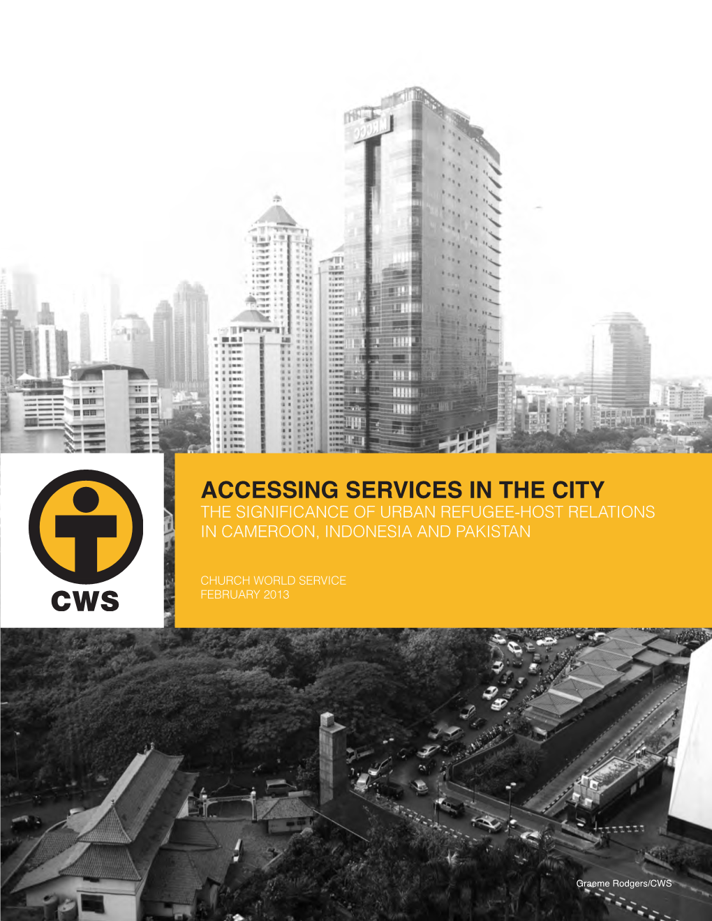 Accessing Services in the City the Significance of Urban Refugee-Host Relations in Cameroon, Indonesia and Pakistan