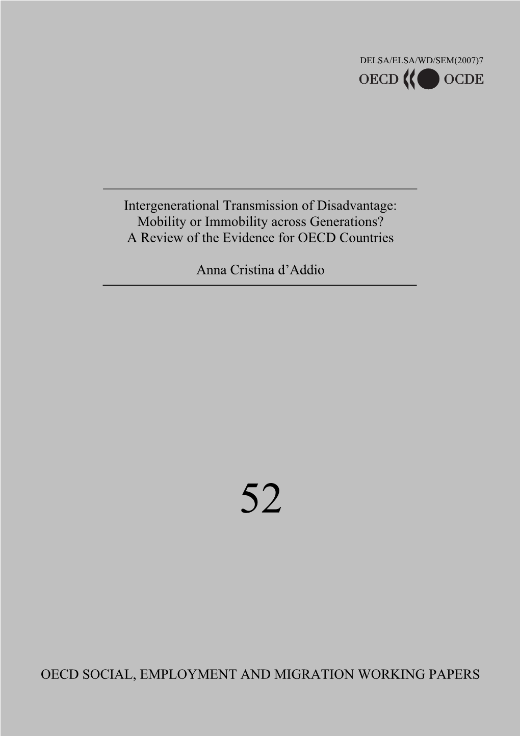 Intergenerational Transmission of Disadvantage: Mobility Or Immobility Across Generations? a Review of the Evidence for OECD Countries