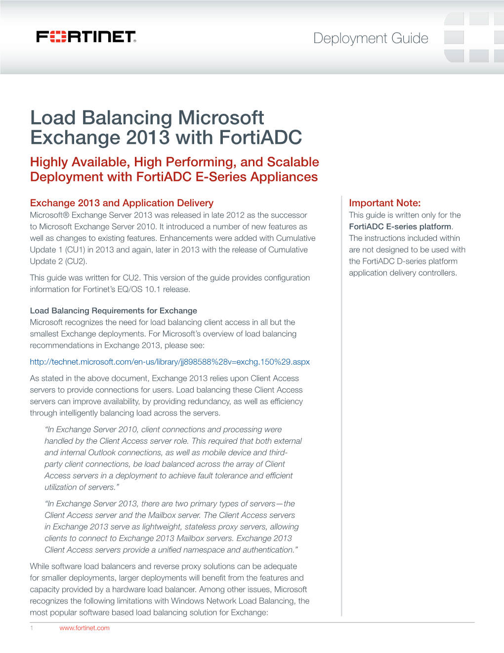 Load Balancing Microsoft Exchange 2013 with Fortiadc Highly Available, High Performing, and Scalable Deployment with Fortiadc E-Series Appliances