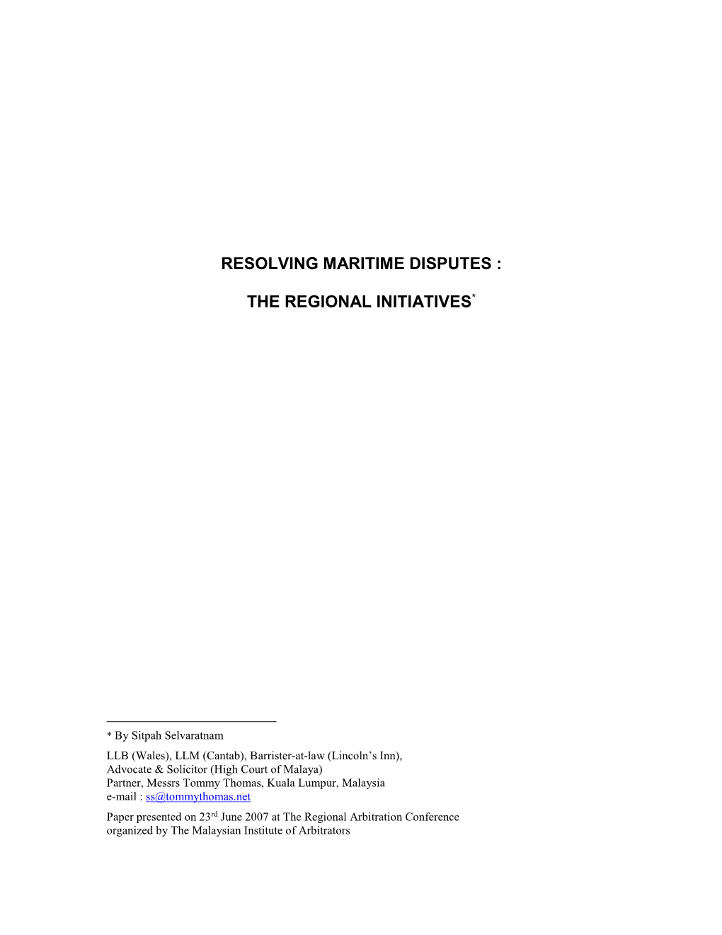 Resolving Maritime Disputes : the Regional Initiatives*