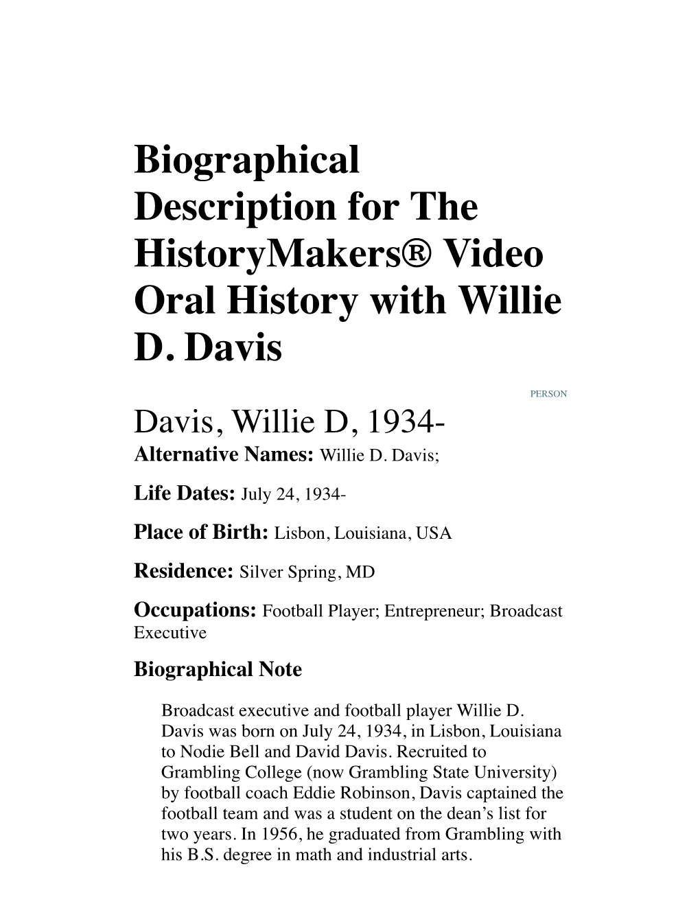 Davis, Willie D, 1934- Alternative Names: Willie D