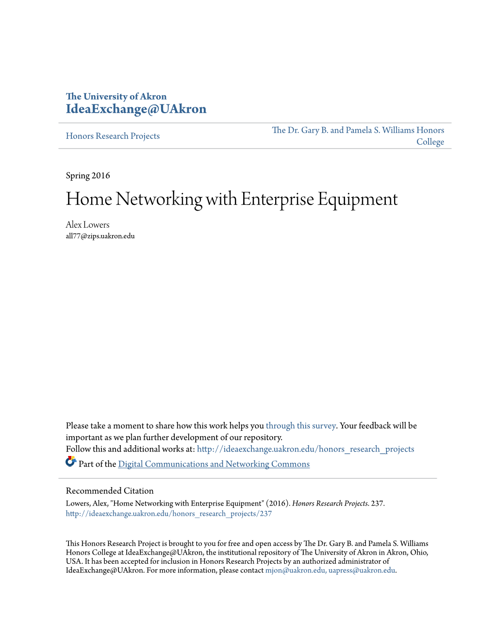 Home Networking with Enterprise Equipment Alex Lowers All77@Zips.Uakron.Edu